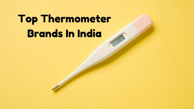 Top Thermometer Brands In India